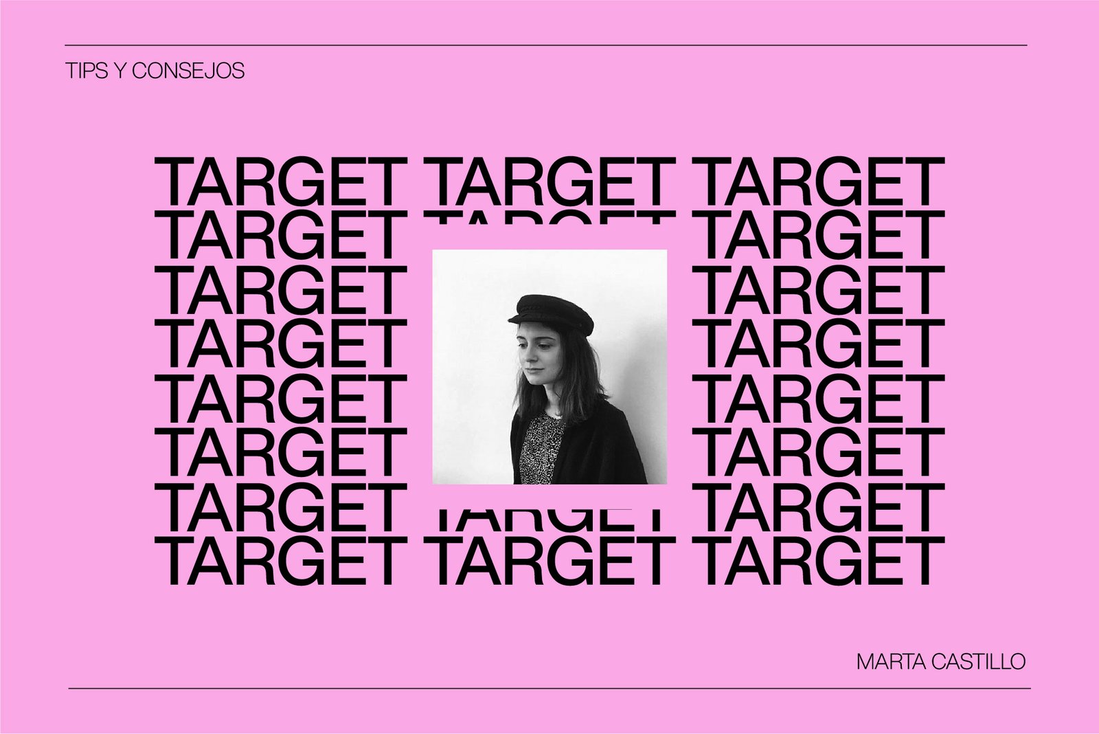 ¿Qué es un Target? Marta Castillo tiene la respuesta