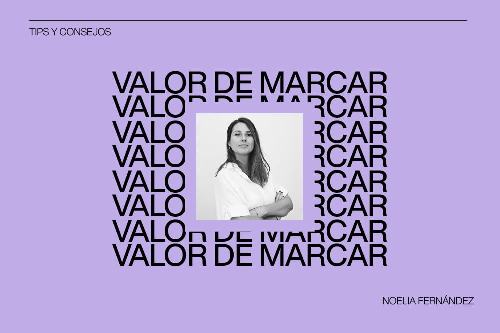 Valor de Marca con Noelia Fernández